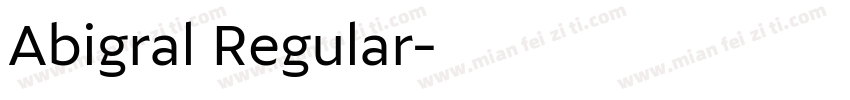 Abigral Regular字体转换